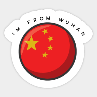 I'm from Wuhan Sticker